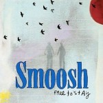 Smoosh-Freetostay-Cover