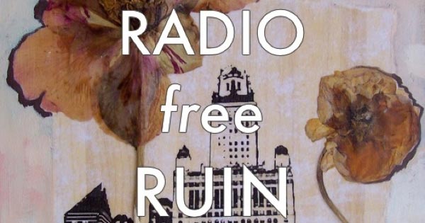 Radio Free Ruin