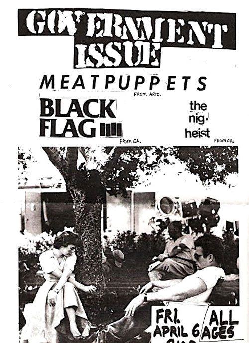 Goverment Issue, Black Flag, Meat Puppets, Nig-Heist