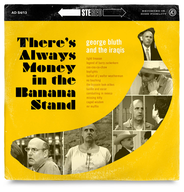 George Bluth "There's Always Money In the Banana Stand"