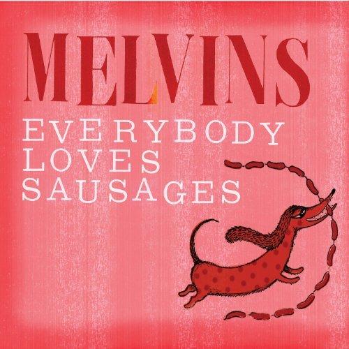 Melvins "Everybody Loves Sausages" album cover