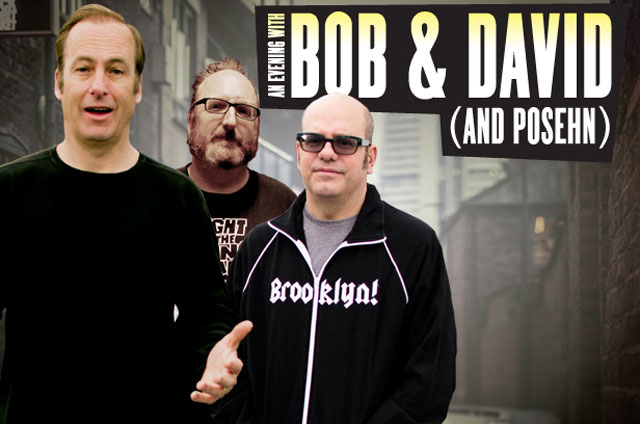 An Evening With Bob & David (and Posehn)