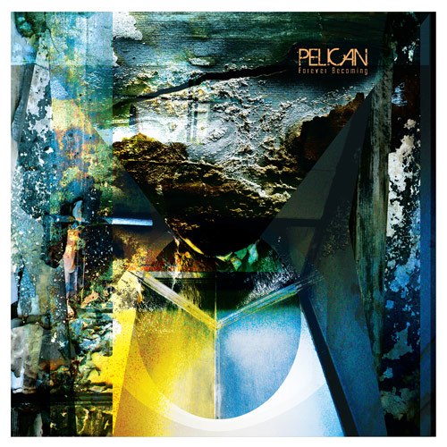 Pelican "Forever Becoming"