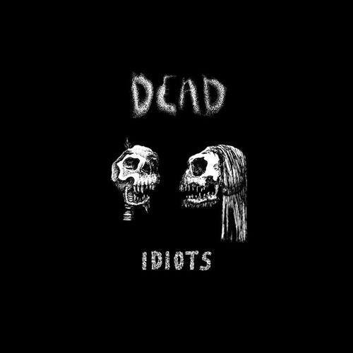 Dead "Idiots"