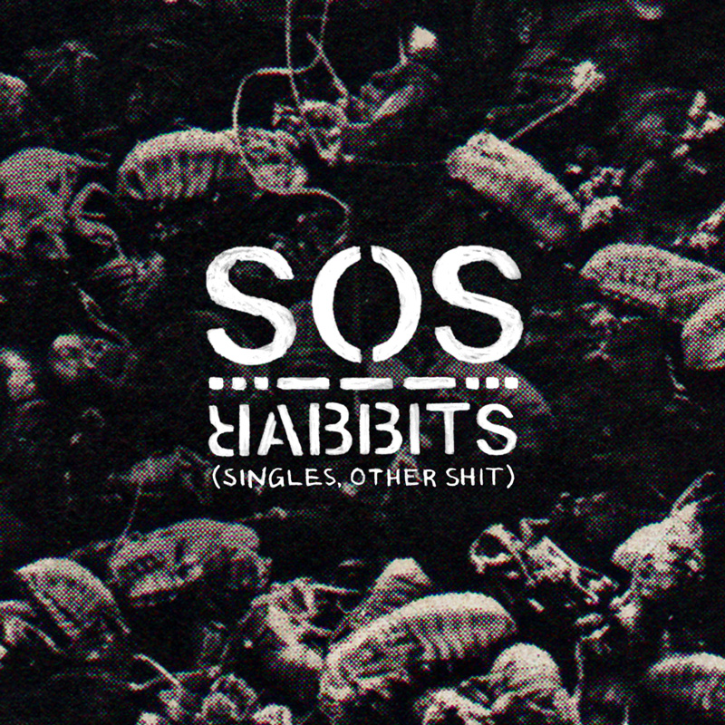 Rabbits "SOS (Singles, Other Shit)"