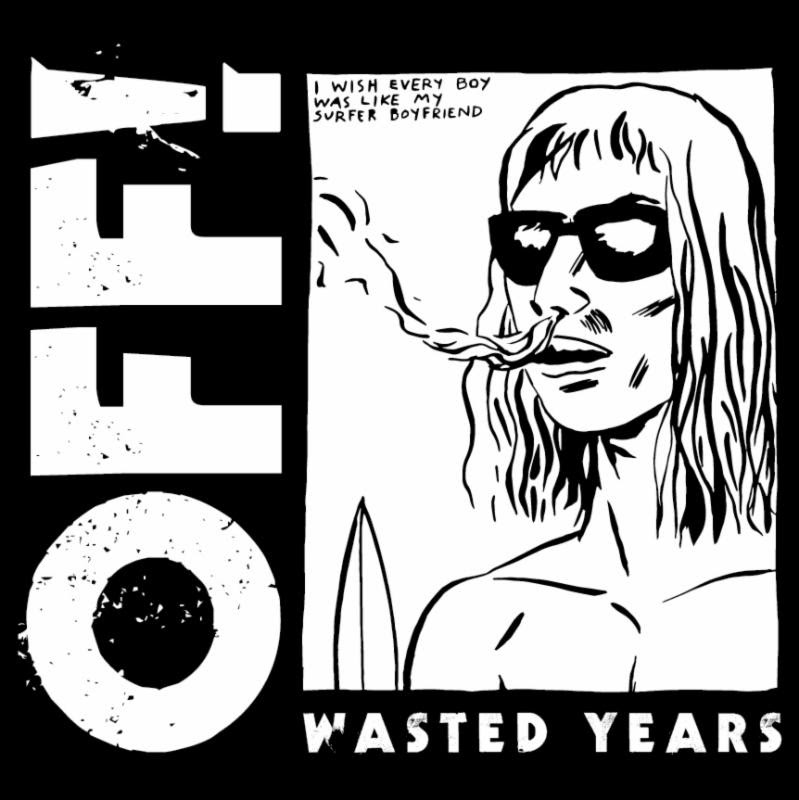 Off! "Wasted Years" album cover art by Raymond Pettibon
