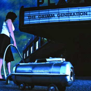 The Grimm Generation "The Big Fame"