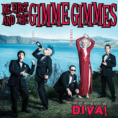 Me First and the Gimme Gimmes "Are We Not Men? We Are Diva!"