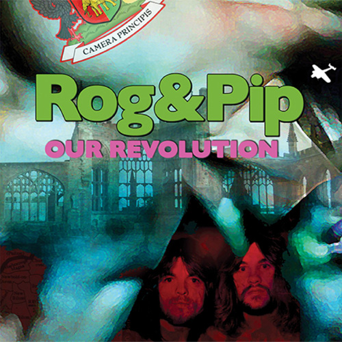 Rog & Pip "Our Revolution"