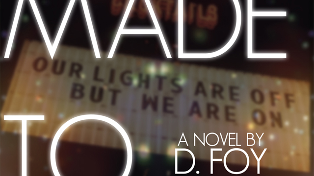 Made to Break by D. Foy 