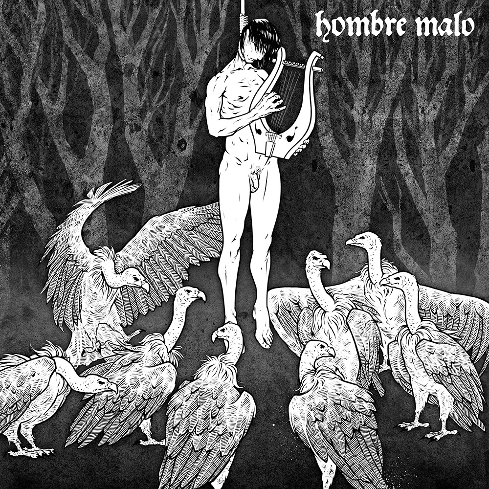 Hombre Malo "Persistent Murmur of Words of Wrath"
