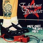 fabulous_disaster-put_out_or_get_out