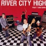 River City High Won't Turn Down