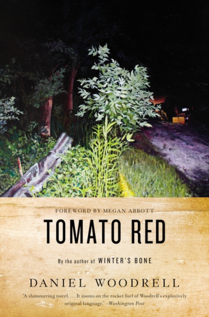 "Tomato Red" by Daniel Woodrell