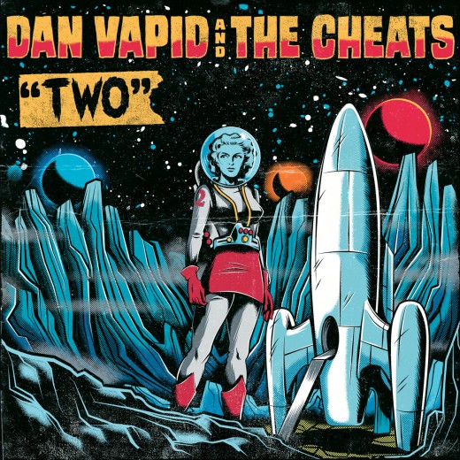 Dan Vapid and the Cheats "Two"