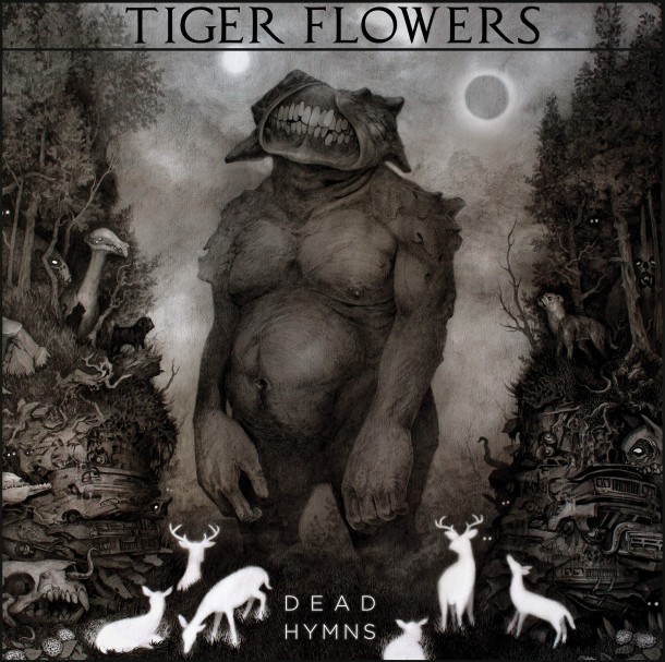 Tiger Flowers "Dead Hymns"